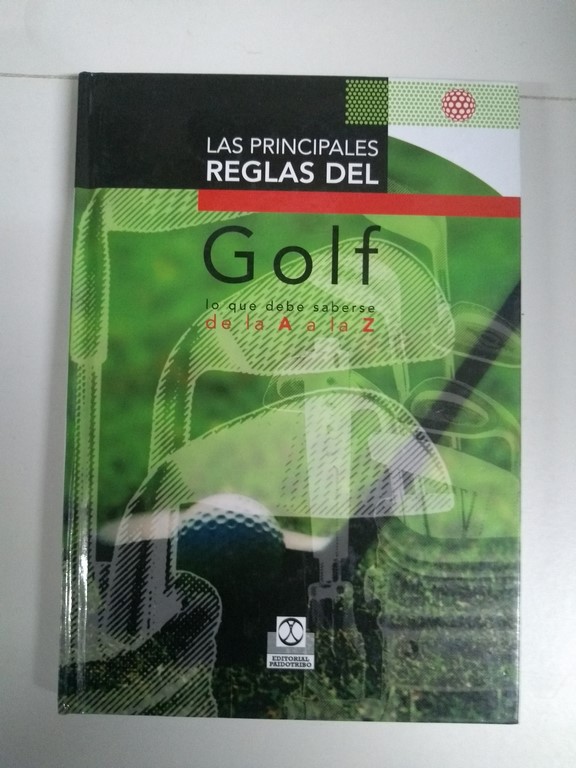 Las principales reglas del Golf. Lo que debe saberse de la A la Z