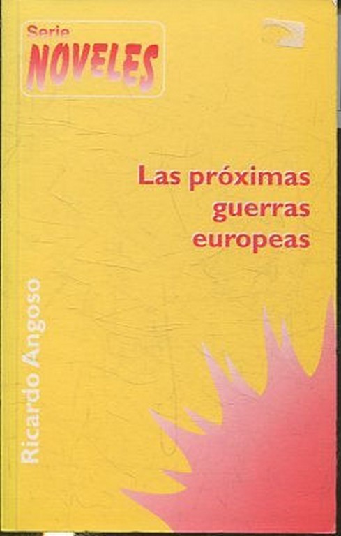 LAS PROXIMAS GUERRAS EUROPEAS.