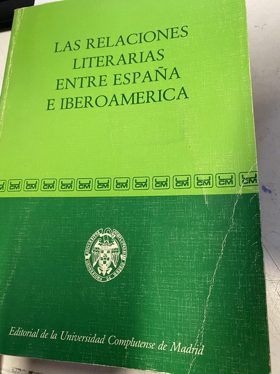 LAS RELACIONES LITERARIAS ENTRE ESPAÑA E IBEROAMERICA.