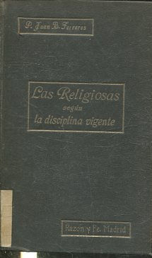 LAS RELIGIOSAS SEGÚN LA DISCIPLINA VIGENTE.