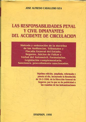 LAS RESPONSABILIDADES PENAL Y CIVIL DIMANANTES DEL ACCIDENTE DE CIRCULACION.