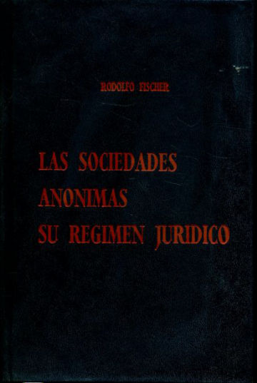 LAS SOCIEDADES ANONIMAS SU REGIMEN JURIDICO.