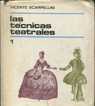 LAS TECNICAS TEATRALES 1.