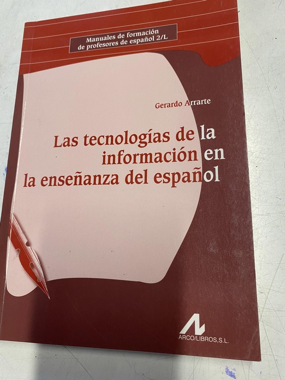 LAS TECNOLOGIAS DE LA INFORMACION EN LA ENSEÑANZA DEL ESPAÑOL.