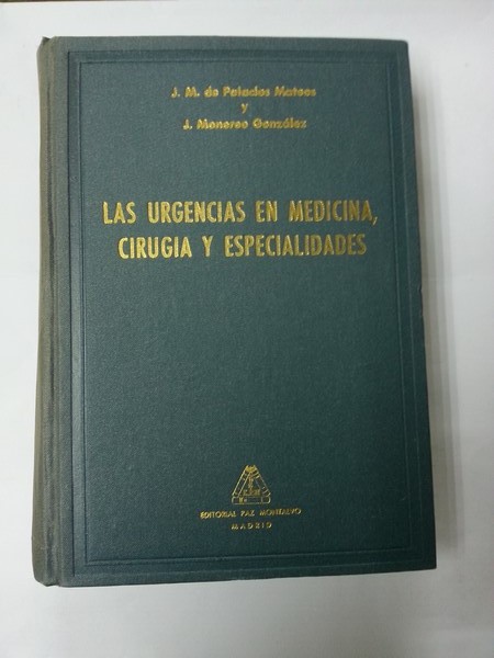 Las urgencias en medicina, cirugia y especialidades