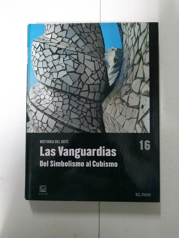 Las Vanguardias: del Simbolismo al Cubismo,