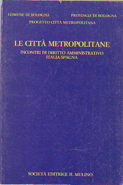 LE CITTÀ METROPOLITANE. INCONTRI DI DIRITTO AMMINISTRATIVO ITALIA-SPAGNA.