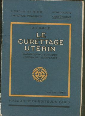 LE CURETTAGE UTERIN.