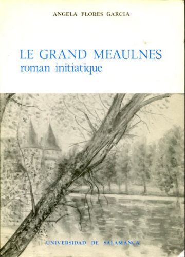 LE "GRAND MEAULNES", ROMAN INITIATIQUE.