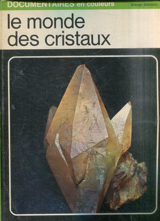 LE MONDE DES CRISTAUX.