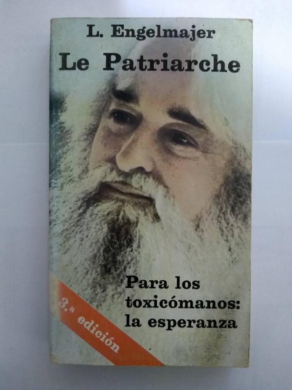 Le Patriarche. Para los toxicómanos: La esperanza