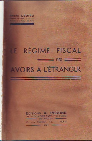 LE RÉGIME FISCAL DES AVOIRS A L'ÉTRANGER.