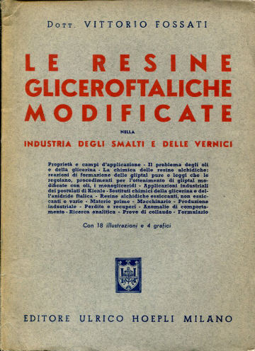 LE RESINE GLICEROFTALICHE MODIFICATE NELLA INDUSTRIA DEGLI SMALTI E DELLE VERNICI.