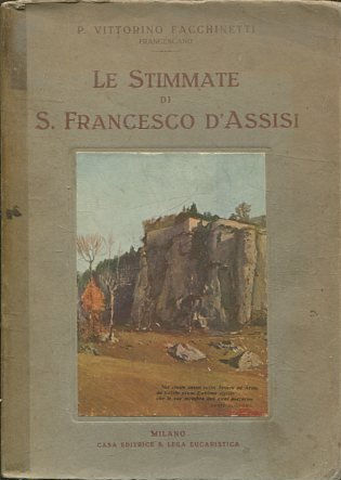 Le Stimmate di S. Francesco d'Assisi nel VII Centenario del grande miracolo (1224-1924).