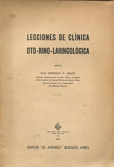 LECCIONES DE CLINICA OTO-RINO-LARINGOLOGICA.