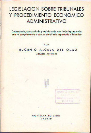 LEGISLACIÓN SOBRE TRIBUNALES Y PROCEDIMIENTO ECONÓMICO ADMINISTRATIVO.