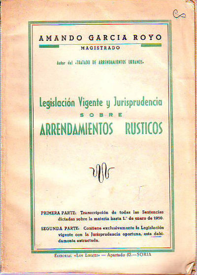 LEGISLACION VIGENTE Y JURISPRUDENCIA SOBRE ARRENDAMIENTOS RUSTICOS.