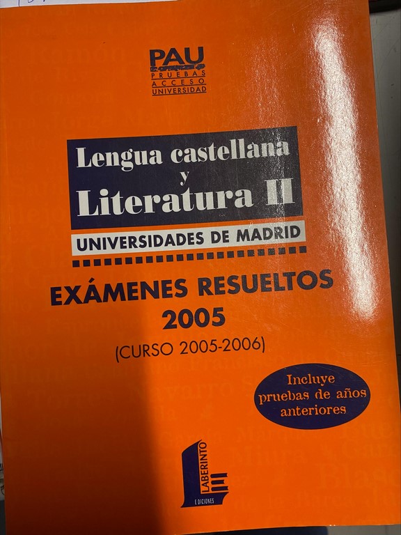 LENGUA CASTELLANA Y LITERATURA II. EXAMENES RESUELTOS 2005 (CURSO 2005-2006). PAU.