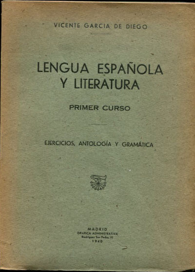 LENGUA ESPAÑOLA Y LITERATURA. PRIMER CURSO, EJERCICIOS, ANTOLOGIA Y GRAMATICA.