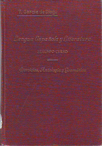 LENGUA ESPAÑOLA Y LITERATURA. SEGUNDO CURSO. EJERCICIOS, ANTOLOGIA Y GRAMÁTICA.