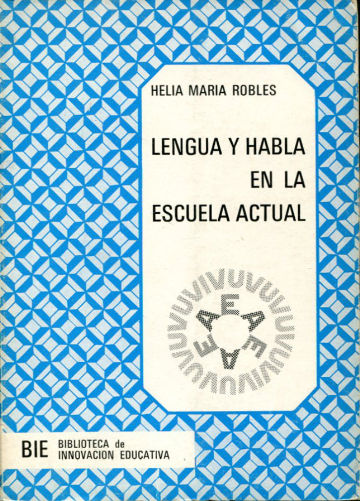 LENGUA Y HABLA EN LA ESCUELA ACTUAL.