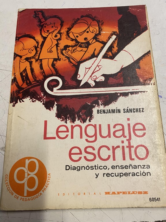 LENGUAJE ESCRITO. DIAGNOSTICO, ENSEÑANZA Y RECUPERACION.