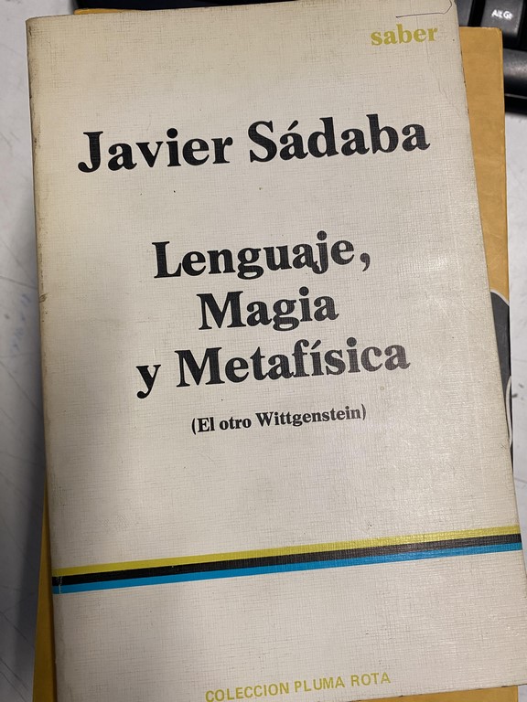 LENGUAJE, MAGIA Y METAFISICA (EL OTRO WITTGENTEIN).