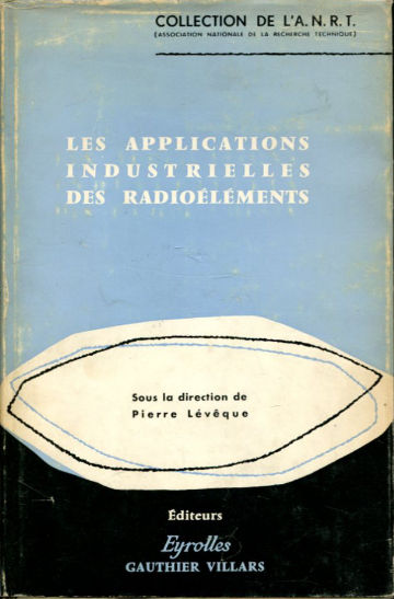 LES APPLICATIONS INDUSTRIELLES DES RADIOELEMNTS.