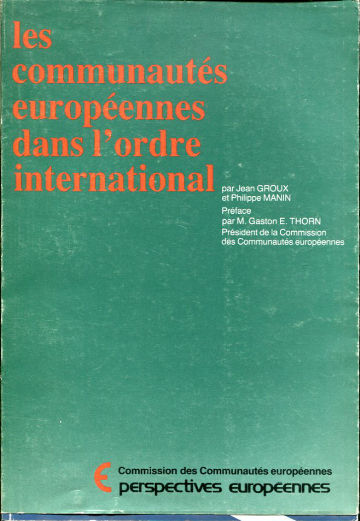 LES COMMUNAUTES EUROPEENNES DANS L'ORDRE INTERNATIONAL.