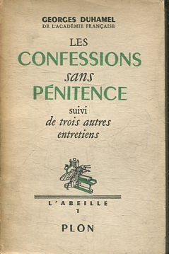 LES CONFESSIONS SANS PENITENCE SUIVI DE TROIS AUTRES ENTRETIENS.