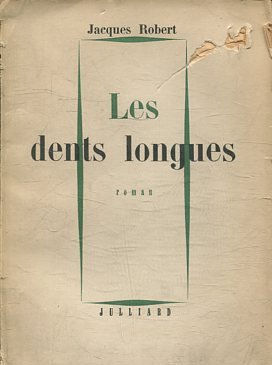 LES DENTS LONGUES.