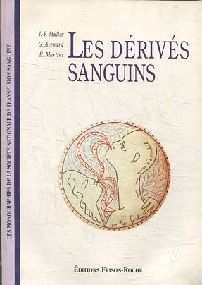 LES DERIVES SANGUINS.