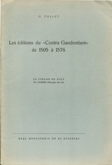 LES EDITIONS DU  CONTRA GAUDENTIUM  DE 1505 A 1576.