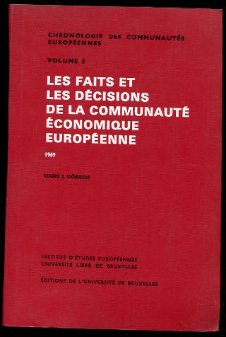 LES FAITS ET LAS DÉCISIONS DE LA COMMUNAUTÉ ÉCONOMIQUE EUROPÉENNE, 1969.