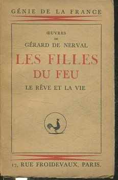 LES FILLES DU FEU. LE REVE ET LA VIE.