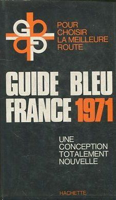 LES GUIDES BLEUS. FRANCE.