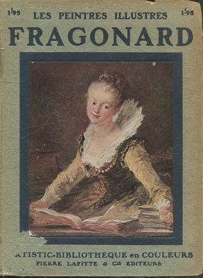 LES PEINTRES ILLUSTRES. FRAGONARD. HUIT REPRODUCTIONS FACSIMILE EN COULEURS.