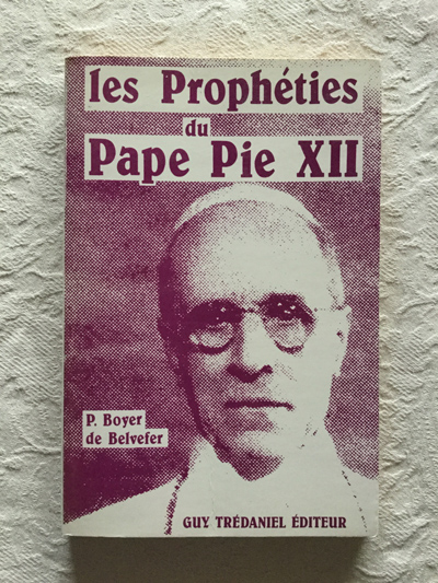 Les Prophéties du Pape Pie XII