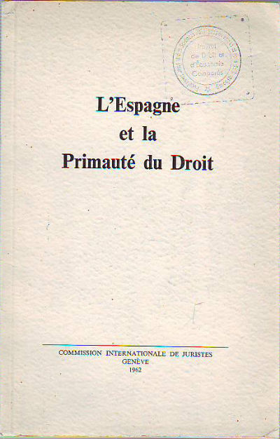 L'ESPAGNE ET LA PRIMAUTE DU DROIT.