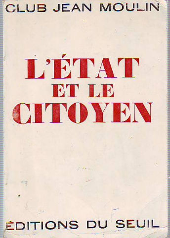 L'ÉTAT ET LE CITOYEN. CLUB JEAN MOULIN