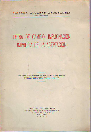 LETRA DE CAMBIO: IMPUGNACIÓN IMPROPIA DE LA ACEPTACIÓN.