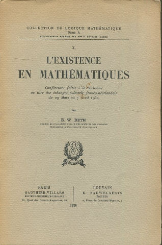 L'existence en mathematiques. Conference faites a la Sorbonne au titre des echanges culturels franco-neerlandais du 29 mars au 7 avril 1954.