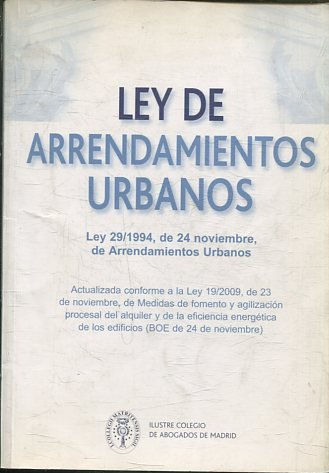 LEY DE ARRENDAMIENTOS URBANOS. LEY 29/1994, DE 24 NOVIEMBRE, DE ARRENDAMIENTOS URBANOS.