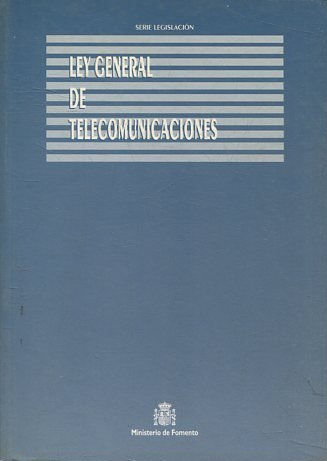 LEY GENERAL DE TELECOMUNICACIONES.