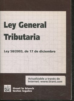 LEY GENERAL TRIBUTARIA. LEY 58/2003, DE 17 DE DICIEMBRE.