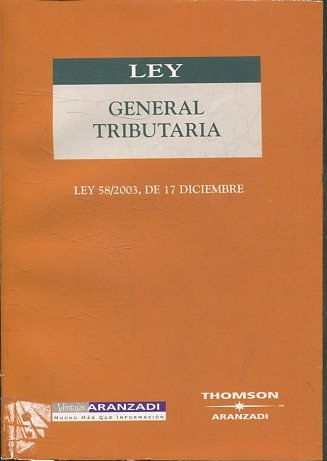 LEY GENERAL TRIBUTARIA. LEY 58/2003, DE 17 DICIEMBRE.