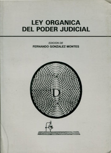 LEY ORGANICA DEL PODER JUDICIAL.