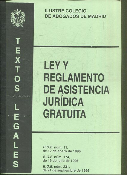 LEY Y REGLAMENTO DE ASISTENCIA JURIDICA GRATUITA.