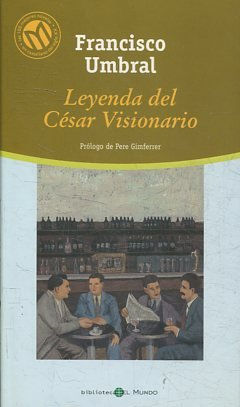 LEYENDA DEL CESAR VISIONARIO.