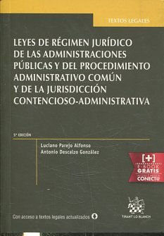 LEYES DE REGIMEN JURIDICO DE LAS ADMINISTRACIONES PUBLICAS Y DEL PROCEDIMIENTO ADMINISTRATIVO COMUN Y DE LA JURISDICCION CONTENCIOSO-ADMINISTRATIVA.